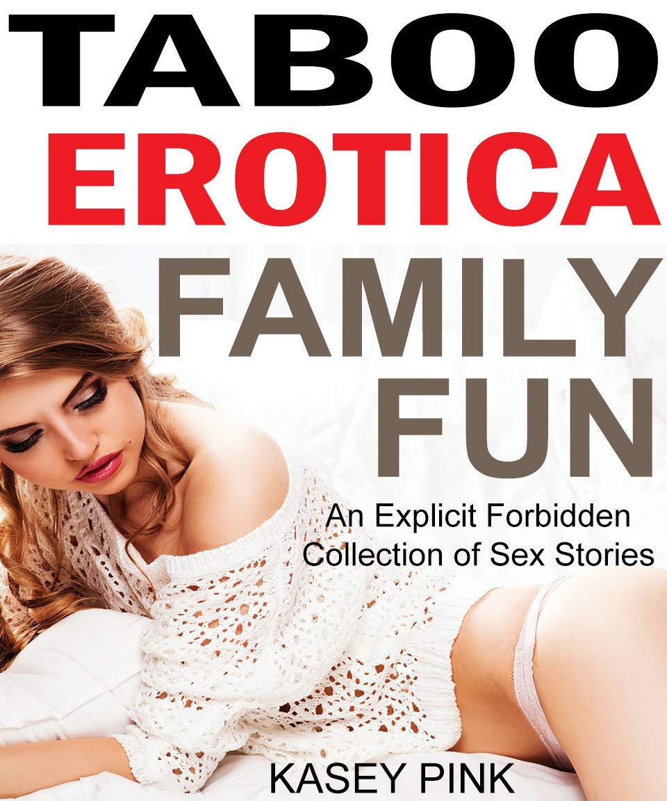 Taboo Erotica Family Fun: An Explicit Forbidden Collection of Sex Stories Cover